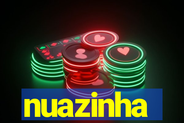 nuazinha