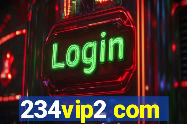 234vip2 com