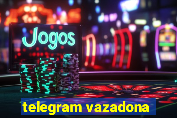 telegram vazadona