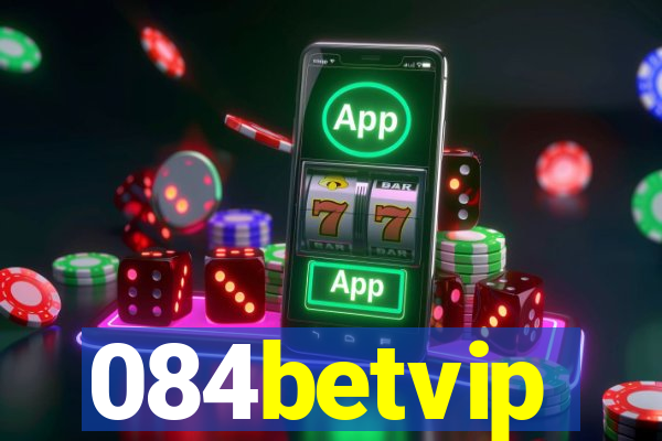 084betvip