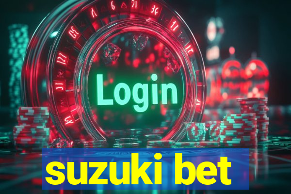 suzuki bet