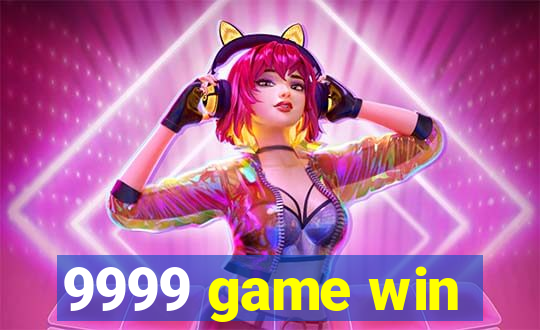 9999 game win