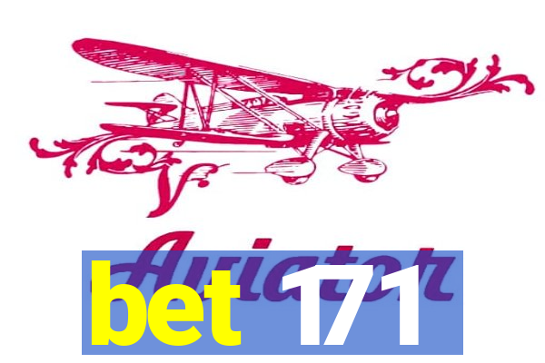 bet 171