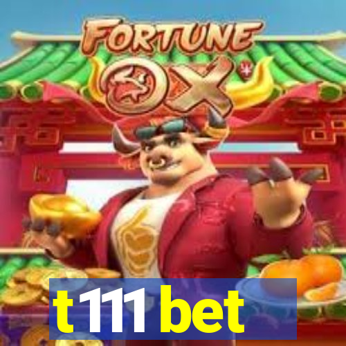 t111 bet