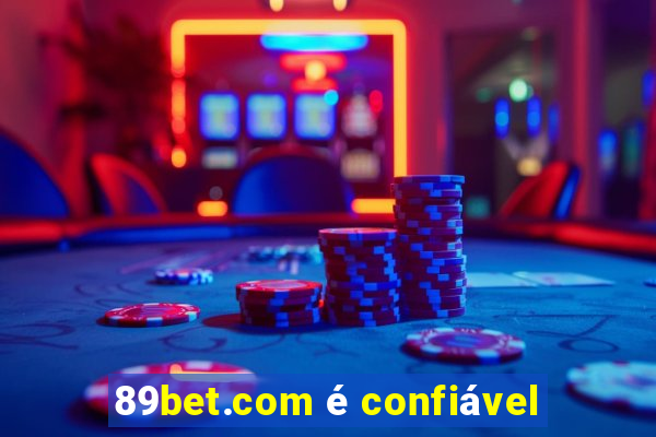 89bet.com é confiável