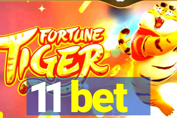 11 bet