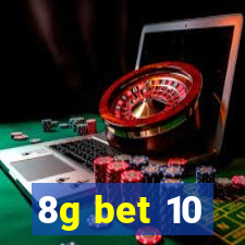 8g bet 10