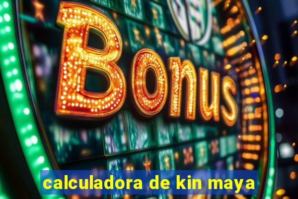 calculadora de kin maya