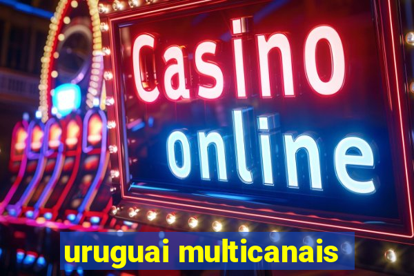 uruguai multicanais