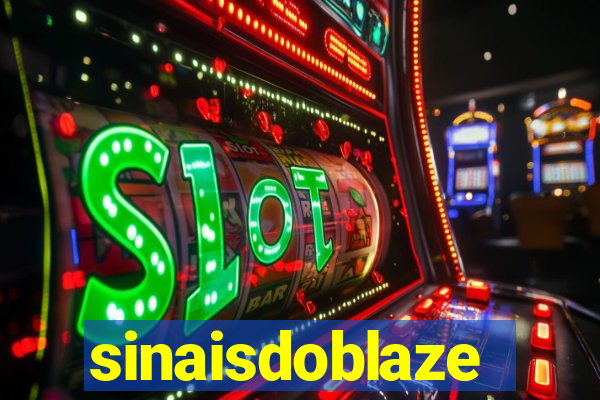 sinaisdoblaze