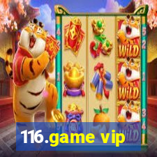 116.game vip