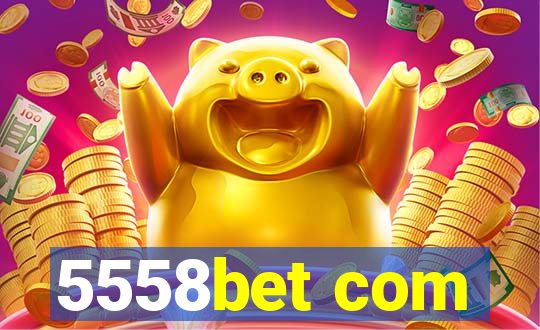 5558bet com