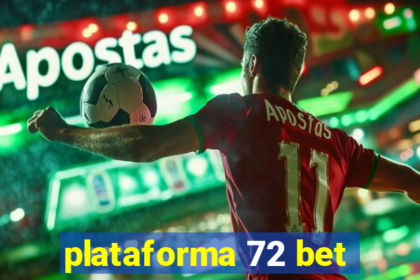 plataforma 72 bet