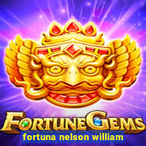 fortuna nelson william