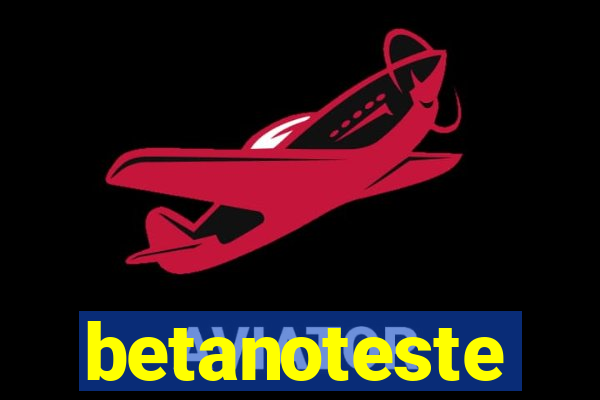 betanoteste