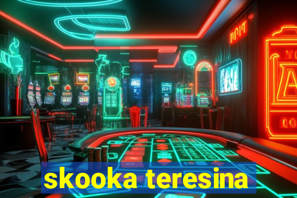 skooka teresina