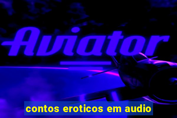 contos eroticos em audio