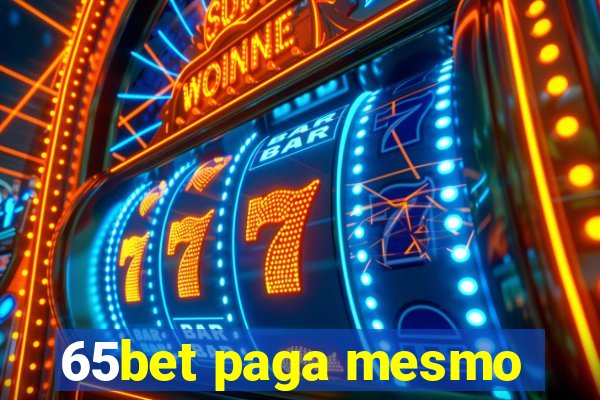 65bet paga mesmo