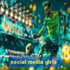 social media girls