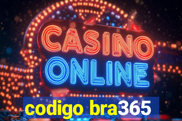 codigo bra365