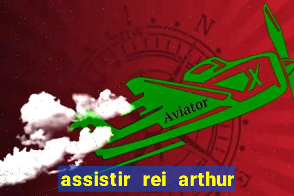 assistir rei arthur (2004 mega filmes)