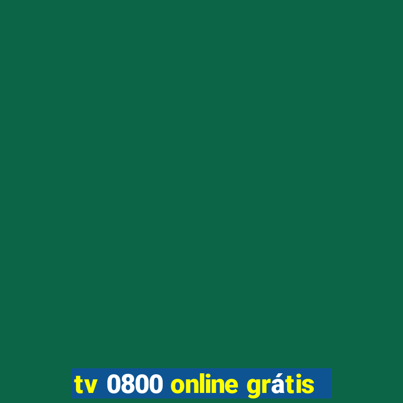 tv 0800 online grátis