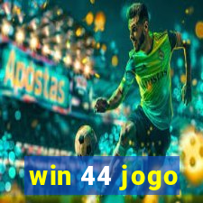 win 44 jogo