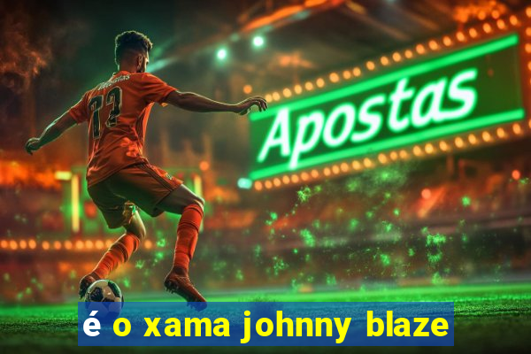 é o xama johnny blaze