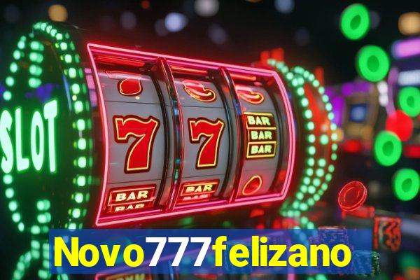 Novo777felizano