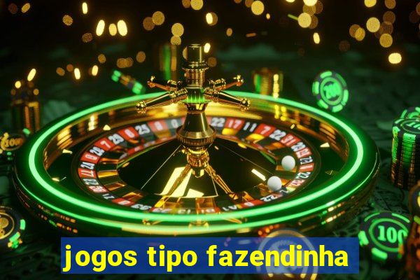 jogos tipo fazendinha