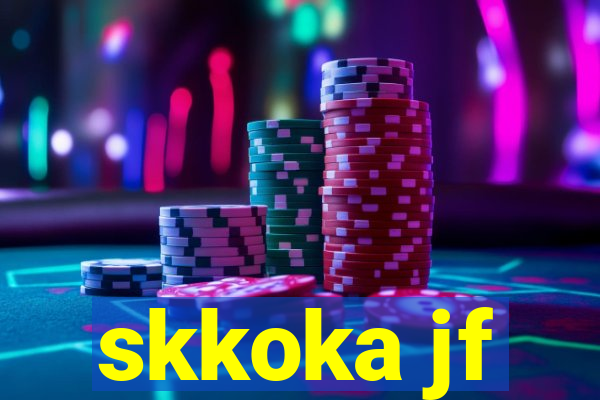 skkoka jf