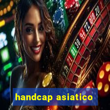 handcap asiatico