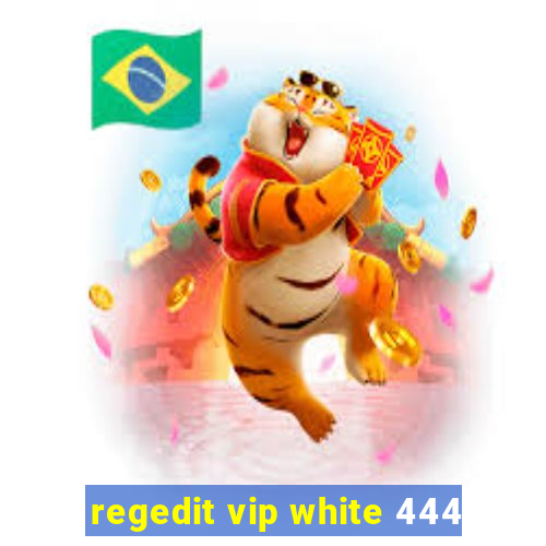 regedit vip white 444