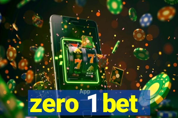 zero 1 bet