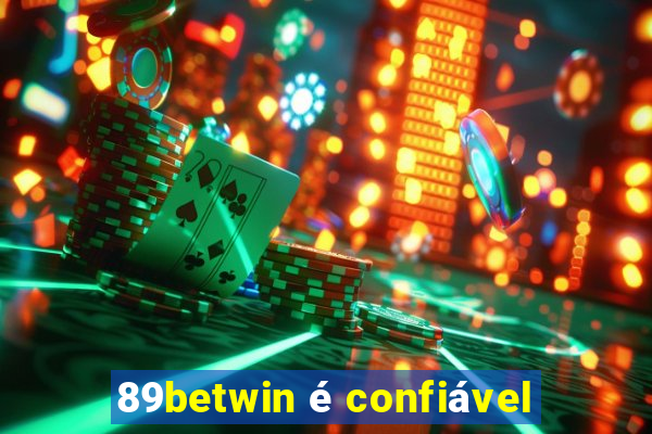 89betwin é confiável