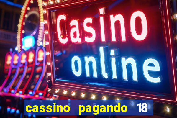 cassino pagando 18 reais no cadastro