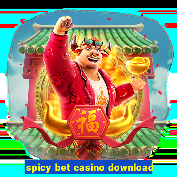 spicy bet casino download