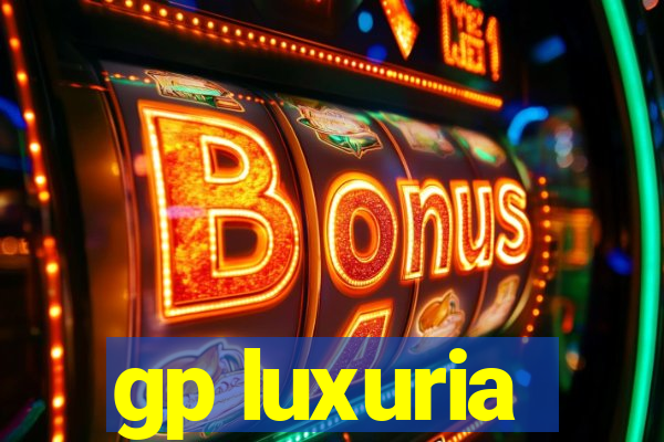 gp luxuria