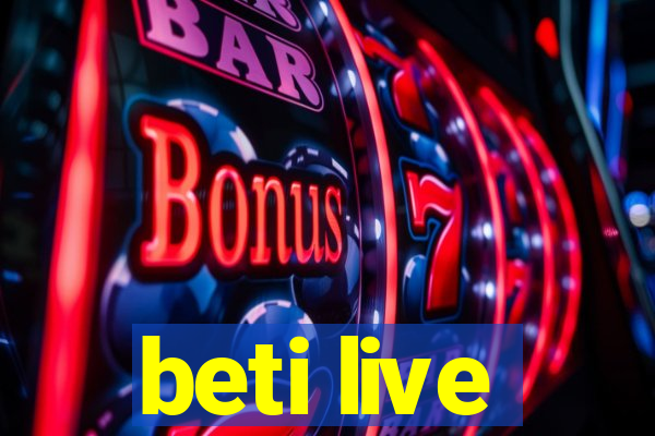 beti live