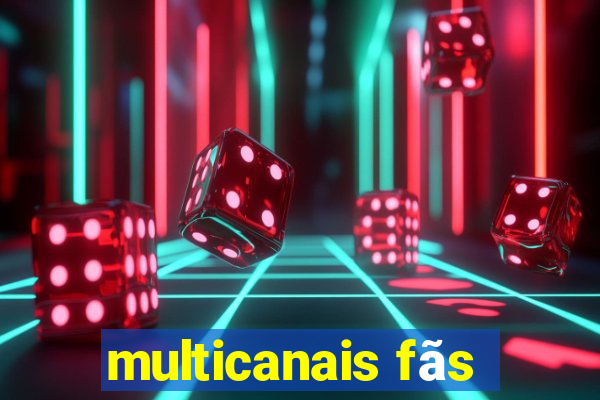 multicanais fãs