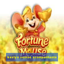 kevlyn santos acompanhante