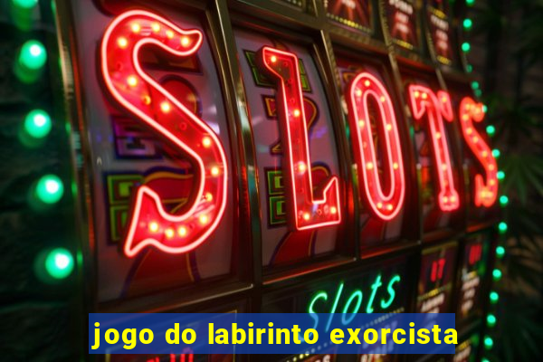 jogo do labirinto exorcista