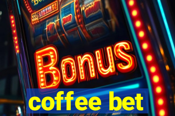 coffee bet