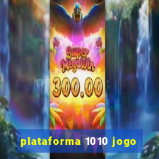 plataforma 1010 jogo