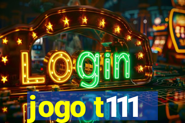 jogo t111