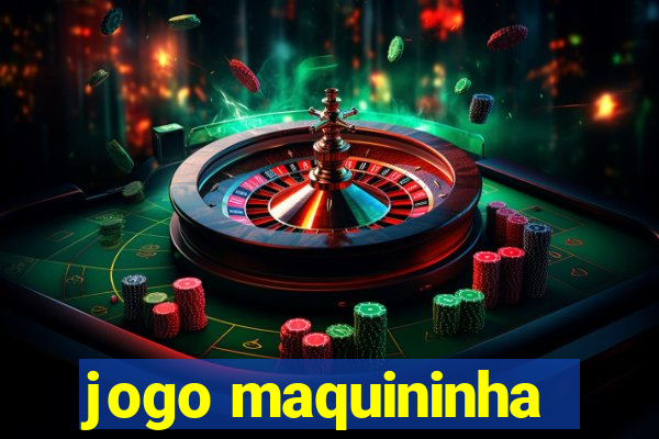 jogo maquininha