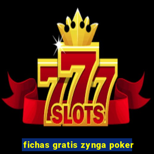 fichas gratis zynga poker