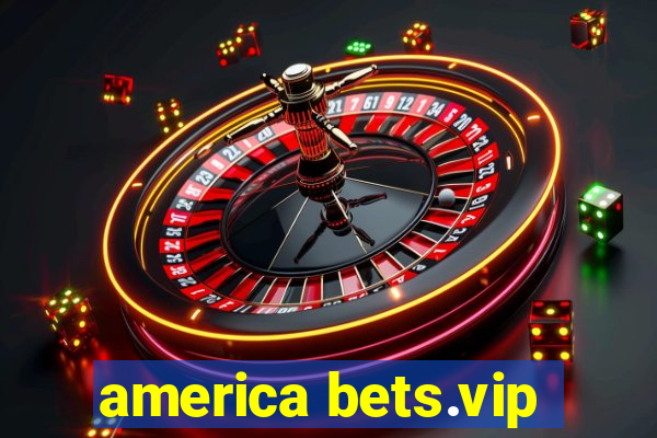 america bets.vip