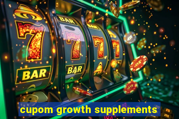 cupom growth supplements