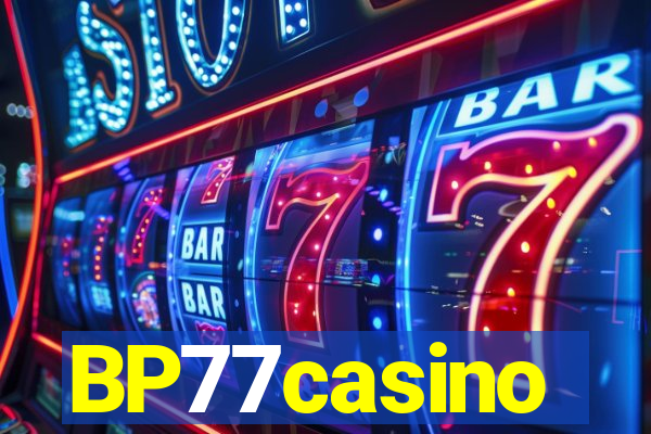 BP77casino